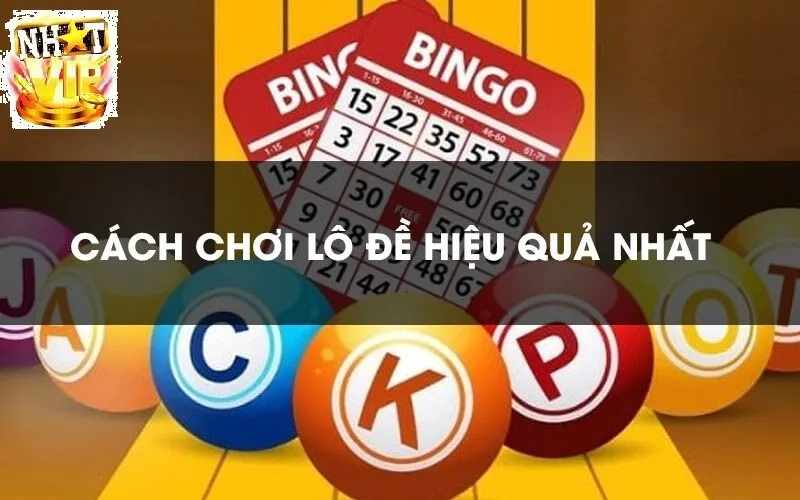 cach choi lo de online hieu qua nhat tai nhatvip Cách chơi Lô Đề Online hiệu quả nhất tại NhatVip