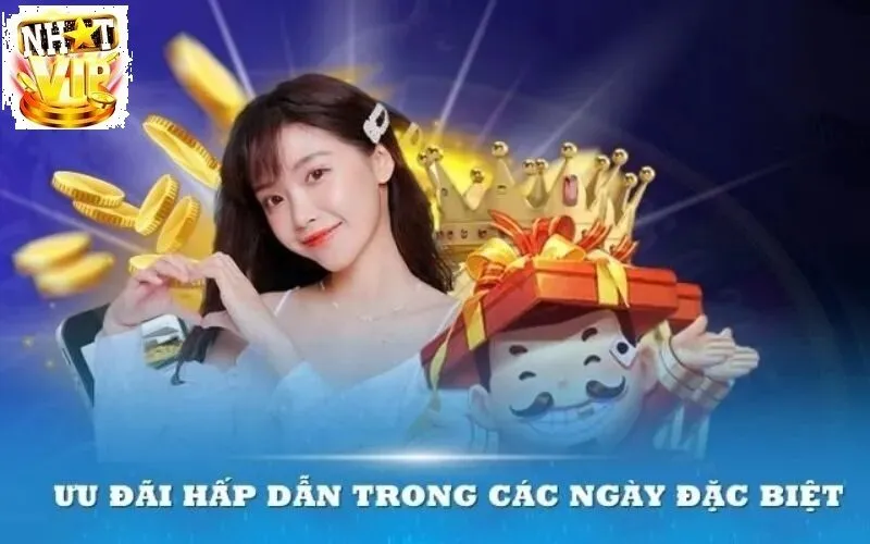 chuong trinh khuyen mai tai nhatvip khi choi no hu jackpot Chương trình khuyến mãi tại NhatVip khi chơi Nổ Hũ Jackpot